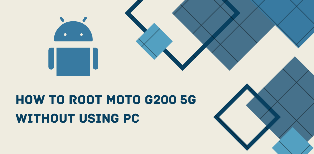 Root Moto G200 5G